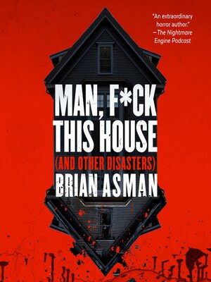 cover image of Man, F*ck This House (And Other Disasters)